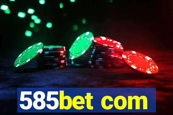 585bet com